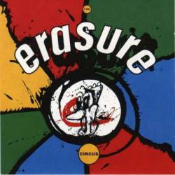 Erasure : The Circus